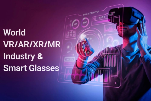 نمایشگاه صنعت جهانی واقعیت مجازی (VR)، واقعیت افزوده (AR)، واقعیت توسعه‌یافته (XR)، واقعیت ترکیبی (MR) و عینک‌های هوشمند